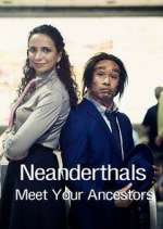 Watch Neanderthals - Meet Your Ancestors 9Movies