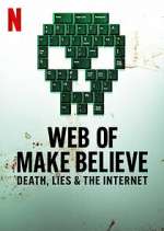 Watch Web of Make Believe: Death, Lies and the Internet 9Movies