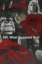Watch 999: What Happened Next 9Movies