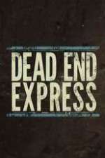 Watch Dead End Express 9Movies