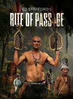 Watch Ed Stafford\'s Rite of Passage 9Movies