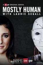 Watch Mostly Human with Laurie Segall 9Movies