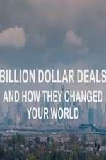 Watch Billion Dollar Deals and How They Changed Your World 9Movies