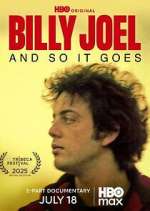 Watch Billy Joel: And So It Goes 9Movies