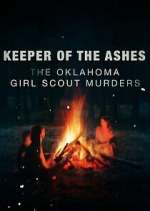 Watch Keeper of the Ashes: The Oklahoma Girl Scout Murders 9Movies