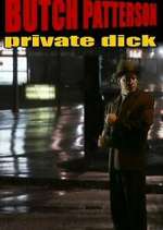Watch Butch Patterson: Private Dick 9Movies