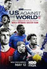 Watch U.S. Against the World: Four Years with the Men\'s National Soccer Team 9Movies