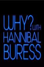 Watch Why? With Hannibal Buress 9Movies