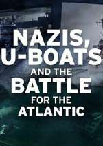 Watch Nazis, U-boats and the Battle for the Atlantic 9Movies