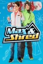Watch Max and Shred 9Movies