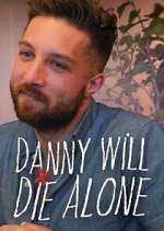 Watch Danny Will Die Alone 9Movies