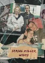Watch Serial Killer Wives 9Movies