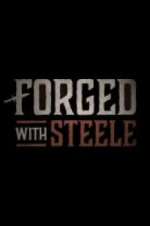 Watch Forged With Steele 9Movies