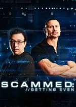 Watch Scammed: Getting Even 9Movies