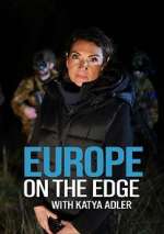 Watch Europe on the Edge with Katya Adler 9Movies