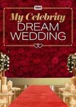 Watch My Celebrity Dream Wedding 9Movies
