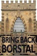Watch Bring Back Borstal 9Movies