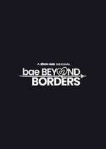 Watch Bae Beyond Borders 9Movies
