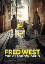 Watch Fred West: The Glasgow Girls 9Movies