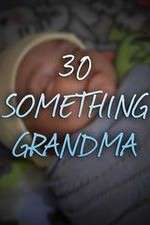 Watch 30 Something Grandma 9Movies