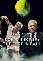 Watch Boris Becker: The Rise and Fall 9Movies