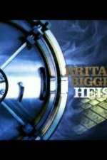 Watch Britains Biggest Heists 9Movies