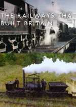 Watch The Railways That Built Britain with Chris Tarrant 9Movies