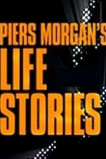 Watch Piers Morgan's Life Stories 9Movies