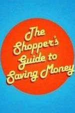 Watch The Shoppers Guide to Saving Money 9Movies