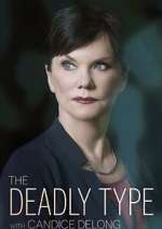 Watch The Deadly Type with Candice DeLong 9Movies