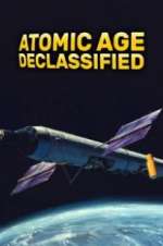 Watch Atomic Age Declassified 9Movies