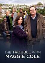 Watch The Trouble with Maggie Cole 9Movies
