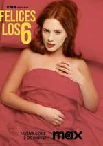 Watch Felices Los 6 9Movies