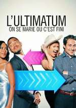 Watch Ultimatum: On se marie ou c'est fini 9Movies