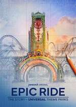 Watch Epic Ride: The Story of Universal Theme Parks 9Movies
