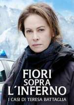 Watch Fiori sopra l'inferno - I casi di Teresa Battaglia 9Movies
