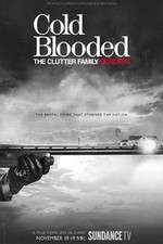Watch Cold Blooded: The Clutter Family Murders 9Movies