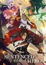 Watch Sentenced to Be a Hero 9Movies