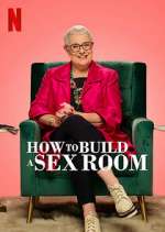Watch How To Build a Sex Room 9Movies