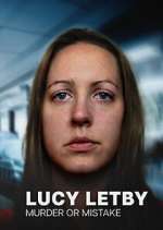 Watch Lucy Letby: Murder or Mistake 9Movies