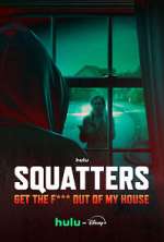 Watch Squatters: Get The F*** Out of My House 9Movies