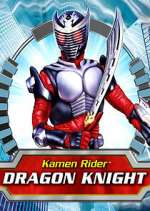 Watch Kamen Rider: Dragon Knight 9Movies