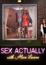 Watch Sex Actually with Alice Levine 9Movies