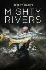 Watch Jeremy Wade's Mighty Rivers 9Movies
