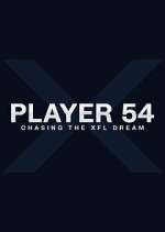 Watch Player 54: Chasing the XFL Dream 9Movies