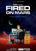 Watch Fired on Mars 9Movies