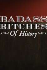 Watch Badass Bitches of History 9Movies