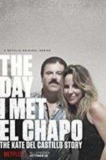 Watch The Day I Met El Chapo 9Movies