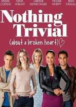 Watch Nothing Trivial 9Movies
