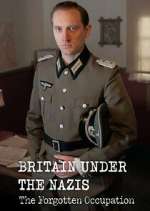 Watch Britain Under the Nazis: The Forgotten Occupation 9Movies